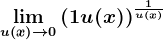 \limu\left (x \right )--> 0 \left ( 1+u(x) \right )^\frac1u(x)