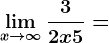 \limx--> +\infty \frac32x+5=
