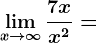 \limx--> +\infty \frac7xx^2=