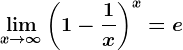 \limx--> +\infty \left (1-\frac1x \right )^x=e