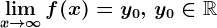 \limx--> +\infty f(x)=y0, \, y0\in\mathbbR