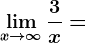\limx--> \infty \frac3x=