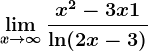 \limx--> \infty \fracx^2-3x+1\ln (2x-3)