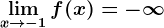 \limx--> -1f(x)=-\infty
