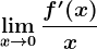 \limx--> 0\fracf'(x)x