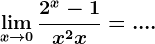 \limx--> 0\frac2^x-1x^2+x=....