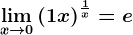 \limx--> 0\left (1+x \right )^\frac1x=e
