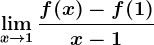 \limx--> 1\fracf(x)-f(1)x-1