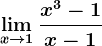 \limx--> 1\fracx^3-1x-1