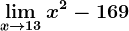 \limx--> 13x^2-169