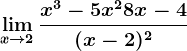 \limx--> 2\fracx^3-5x^2+8x-4(x-2)^2