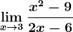 \limx--> 3\fracx^2-92x-6