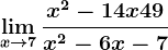 \limx--> 7\fracx^2-14x+49x^2-6x-7
