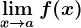 \limx--> af(x)