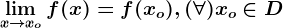 \limx--> xof(x)=f(xo), (\forall )xo\in D