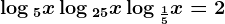 \log 5x+\log 25x+\log \frac15x=2