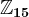 \mathbbZ15