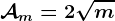 \mathcalAm=2\sqrtm