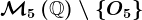 \mathcalM5\left(\mathbbQ\right)\setminus\left\O5\right\