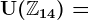 \mathrmU(\mathbbZ14)=