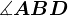 \measuredangle ABD
