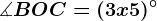 \measuredangle BOC = (3x + 5)^\circ