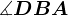 \measuredangle DBA