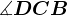 \measuredangle DCB
