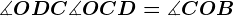 \measuredangle ODC+ \measuredangle OCD= \measuredangle COB