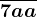 \overline7aa