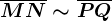 \overlineMN\sim\overlinePQ