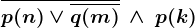 \overlinep(n)\vee \overlineq(m)\: \wedge \: p(k)