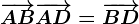 \overrightarrowAB+\overrightarrowAD=\overrightarrowBD