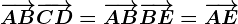 \overrightarrowAB+\overrightarrowCD=\overrightarrowAB+\overrightarrowBE=\overrightarrowAE