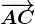 \overrightarrowAC