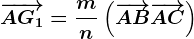 \overrightarrowAG1=\fracmn\left ( \overrightarrowAB+\overrightarrowAC \right )