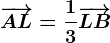 \overrightarrowAL=\frac13\overrightarrowLB