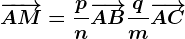 \overrightarrowAM=\fracpn\overrightarrowAB+\fracqm\overrightarrowAC