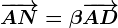 \overrightarrowAN=\beta\overrightarrowAD