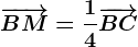 \overrightarrowBM=\frac14\overrightarrowBC
