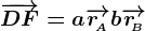 \overrightarrowDF=a\overrightarrowr\! A +b\overrightarrowr\! B 