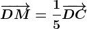 \overrightarrowDM=\frac15\overrightarrowDC