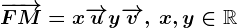 \overrightarrowFM=x\overrightarrowu+y\overrightarrowv,\:x,y\in\mathbbR