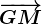 \overrightarrowGM