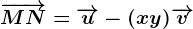 \overrightarrowMN=\overrightarrowu-(x+y)\overrightarrowv