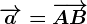 \overrightarrowa=\overrightarrowAB