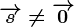 \overrightarrows\neq\overrightarrow0