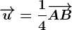 \overrightarrowu=\frac14\overrightarrowAB