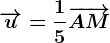 \overrightarrowu=\frac15\overrightarrowAM