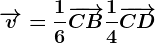 \overrightarrowv=\frac16\overrightarrowCB+\frac14\overrightarrowCD